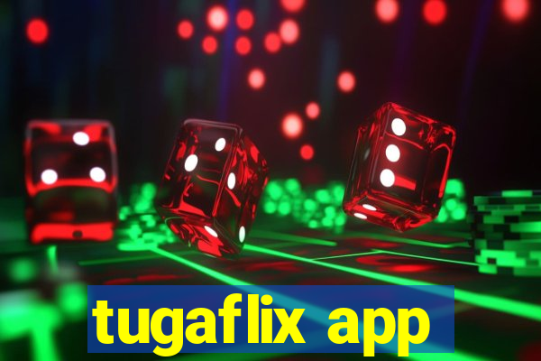 tugaflix app